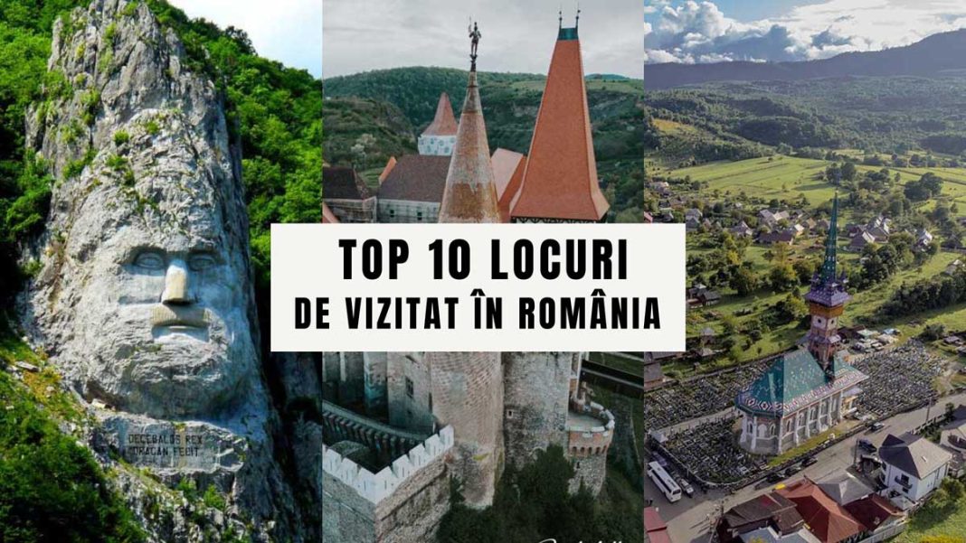 Top 10 locuri de vizitat în România