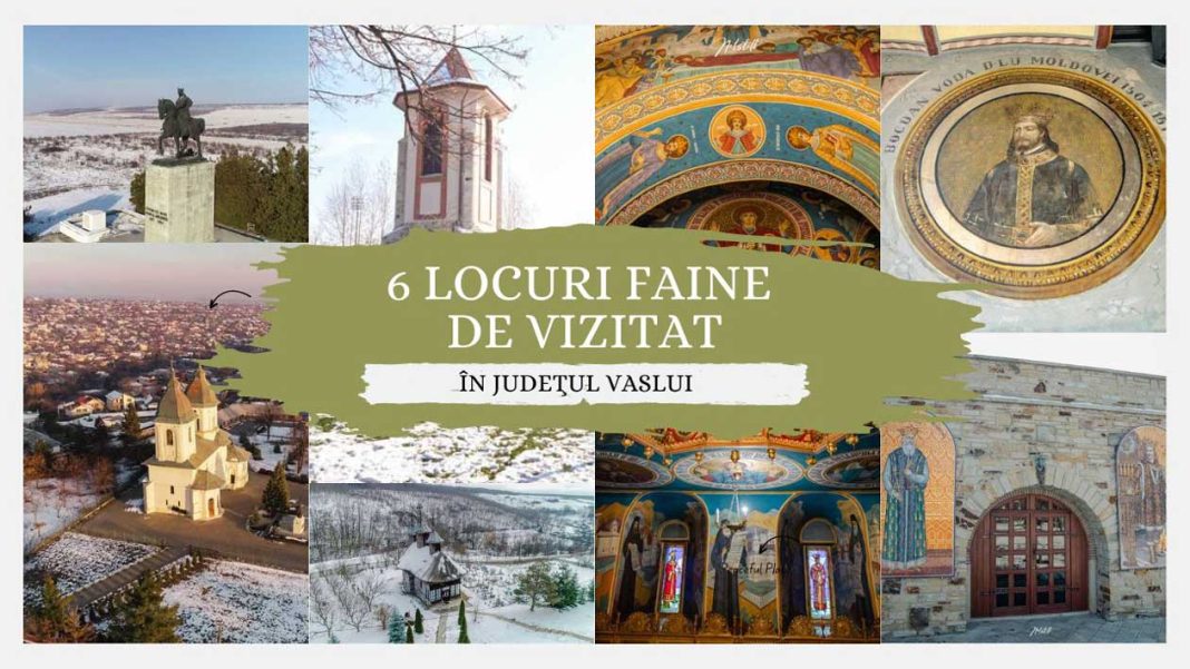 Descoperă Frumusețile Județului Vaslui, 6 Locuri Fascinante de Vizitat